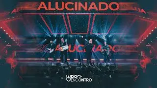 Doce Encontro - Alucinado (Ao Vivo Em S&atilde;o Paulo / 2023)