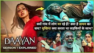 DAAYAN ka Shraap jisse Gaon me log Marne Lage | Dainee (2025) Full Season 1 Explained in Hindi
