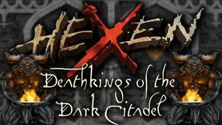 DOOM Speedrunner Takes on Hexen: Deathkings of the Dark Citadel!