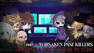 ✦   ִ   Forsaken past killers observe a day in their future  ⚔️📺  ⁔⁔  (PART 1)  ۪       #forsaken  ᘡ