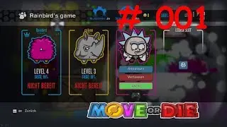 Move or Die mit RainbirdLP, Celynn und mir #001 - Sterben am Limit