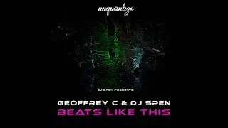 Geoffrey C & DJ Spen - Beats Like This (Original Mix)