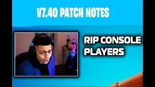 Myth reacts to Fortnite V7.40 PATCH NOTES