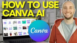 How To Use Canva AI In 2025 (EVERYTHING Beginners NEED To Know)