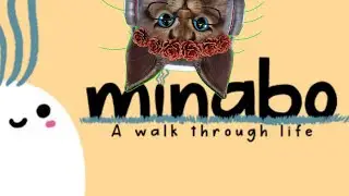 My Life as a Turnip - Minabo - A Walk Through Life