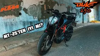KTM DUKE 250 KULLANDIM, MT-25'E G&Ouml;RE NASIL?