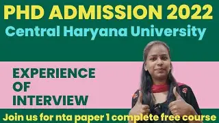 PhD admission 2022-23 I Central university of Haryana PhD interview 2022 I Mera experience kaisa rha