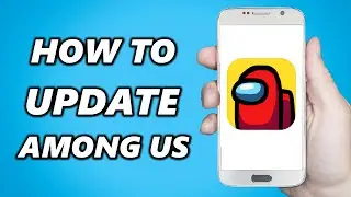 How to Update AMONG US on Mobile! (Simple)