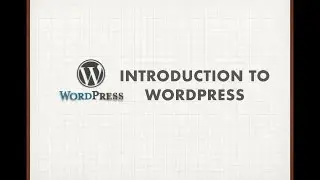 Wordpress Tutorial Series - #1 - Introduction to Wordpress - Wordpress Tutorial for Beginners