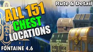 151 All Chest Fontaine 4.6 ( Semua Lokasi Chest ) Petrichor Sea of Bygone Eras 100 Exploration