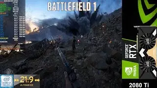 Battlefield 1 Campaign Ultra Settings 3440x1440 21:9 | RTX 2080 Ti | i7 8700K 5.3GHz