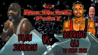 Breaking Point - Deon Johnson vs. SoBrino Ali w/ Perry James