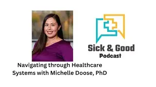 Navigating through Healthcare Systems with Michelle Doose, PhD