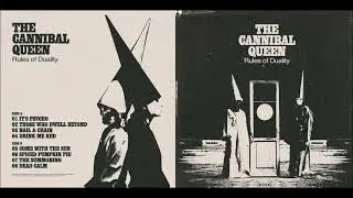 The Cannibal Queen - Rules of Duality (Full Album)