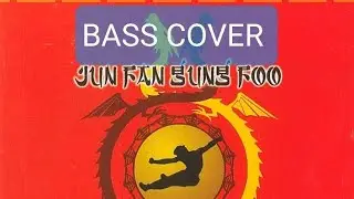 Jun Fun Gung Foo - Bruce Lee - Bass Cover