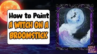 Witch on a Broomstick Acrylic Painting Tutorial | Easy Spooky Halloween Art for Beginners