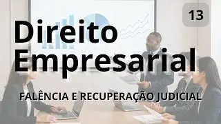 Falência x Recuperação Judicial: Entenda a Diferença e os Princípios da Lei 11.101/2005