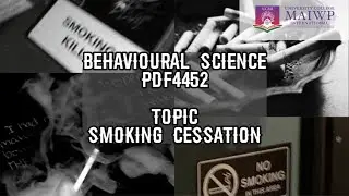 BEHAVIOURAL SCIENCE VIDEO ASSIGNMENT 'SMOKING CESSATION'