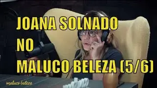 Joana Solnado -  Maluco Beleza (5/6)