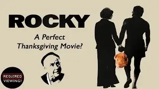 Is ROCKY (1976) a Perfect Thanksgiving Movie? - Required Viewing?