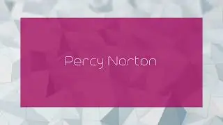 Percy Norton - appearance