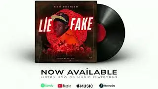 Sam Chrisam - LIE OR FAKE (Official Audio)