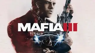 Прохождение Mafia III #3