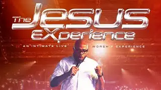 Dr. Sam Nnorom - The Jesus Experience (An Intimate Live Worship Experience).