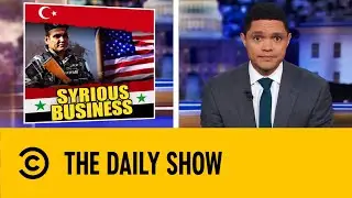 Trump&rsquo;s Surprise Syria Retreat Blindsided The Pentagon | The Daily Show With Trevor Noah