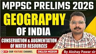 Conservation & Augmentation of Water Resources 02 | MPPSC Pre + Mains | Geography | Genius Academy