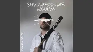 shouldacouldawoulda