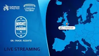 Night of 10000m PBs London, London (GBR) - World Athletics Continental Tour Silver