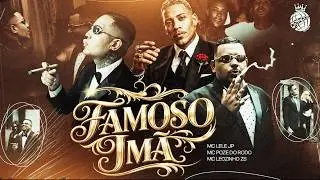 FAMOSO &Iacute;M&Atilde; - MC Lele JP, MC Poze do Rodo e MC Leozinho ZS