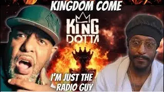 KING DOTTA - KINGDOM COME PT. 2 | New YEAR NEW BEEF! | Reaction