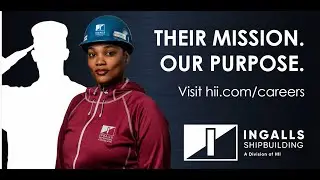 Ingalls Shipbuilding - Their Mission. Our Purpose.
