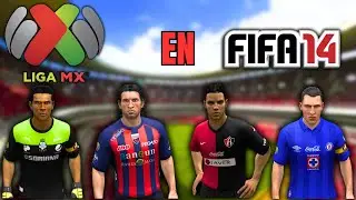 COMO ERA la LIGA MX en FIFA 14 | Uniformes, Plantillas, Medias, etc.