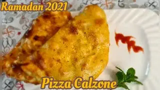 Ramadan Recipe|How to make Chicken Calzone|Ramadan Recipe 2021.
