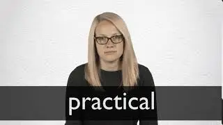 How to pronounce PRACTICAL in British English
