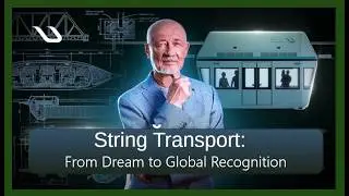 “String Transport: From Dream to Global Recognition”  (Turn on your subtitles)