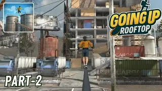 Going Up Rooftop New Game Story || Part-2 || 