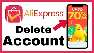 How to Delete AliExpress Account 2025?