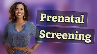 How Does Prenatal Screening Detect Genetic Disorders Early?