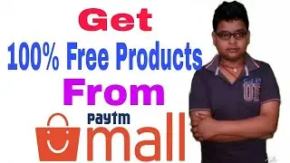 How To Get Free Products From Paytm Mall