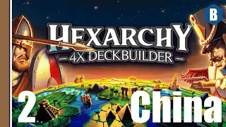 Let's Play: Hexarchy - CHINA [HARD DIFFICULTY] - Part 2 - 4X DECKBUILDER STRATEGY GAME
