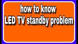 how to know LED TV standby problem