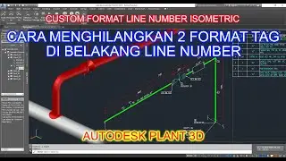 Custom Format Line Number Isometric Plant 3D