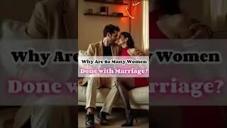Why Are So Many Women Done with Marriage?