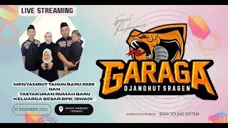 LIVE GARAGA DJANDHUT SRAGEN / MENYAMBUT TAHUN BARU 2026  DAN TASYAKURAN KELUARGA BESAR BPK. ISWADI
