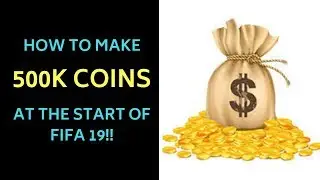 FIFA 19 - EASY WAY TO MAKE 500K COINS!