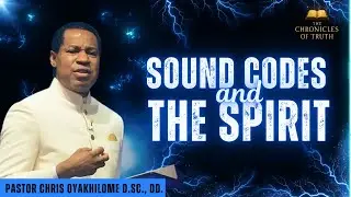 Sound Codes and The Spirit | Complete Teaching Series | Pastor Chris Oyakhilome